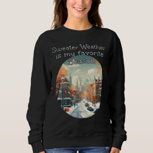 Sweater Weather är min favoritsäsong i snödyn Dow T Shirt