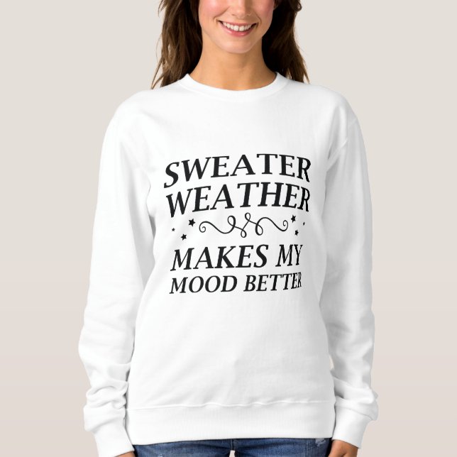 Sweater Weather T Shirt (Framsida)