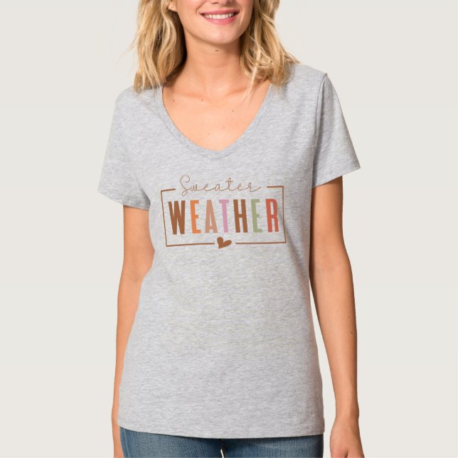 Sweater Weather T Shirt (Framsida)