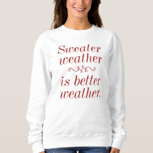 Sweater Weather T Shirt