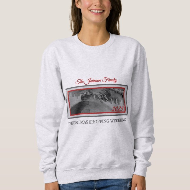 Sweatshirt: Family Christmas Shopping Weekend  T Shirt (Framsida)