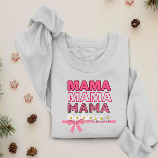 Sweatshirt for mom, with the phrase MAMA T Shirt