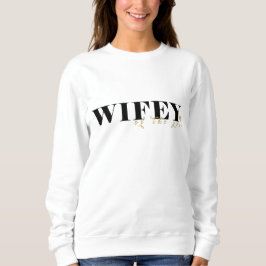 Sweatshirt för nyförlovade par med texten Wifey T Shirt