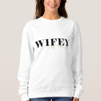Sweatshirt för nyförlovade par med texten Wifey T Shirt