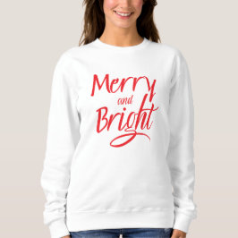 Sweatshirt : Merry and Bright (white) T Shirt
