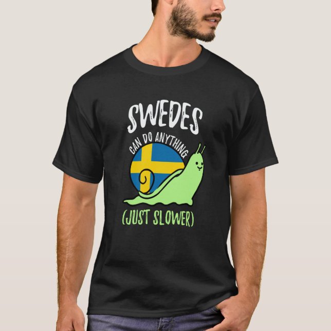 Swedes Can Do Anything Just Slower  Swedish T Shirt (Framsida)