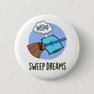 Sweep Dreams Funny Broom Pun Knapp