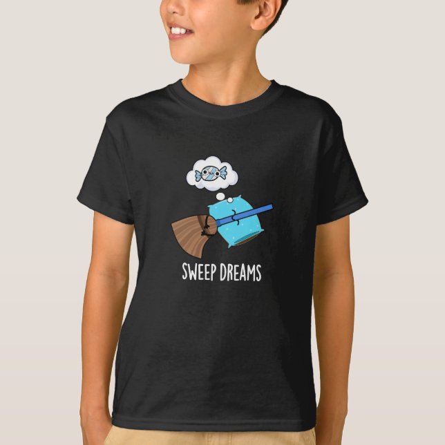 Sweep Dreams Funny Broom Pun Mörk BG T Shirt (Framsida)
