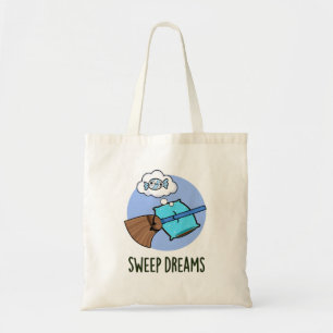 Sweep Dreams Funny Broom Pun Tygkasse