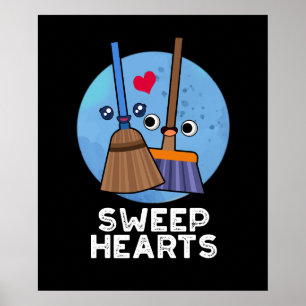 Sweep Hearts Funny Sweet Hearts Broom Pun Mörk BG Poster
