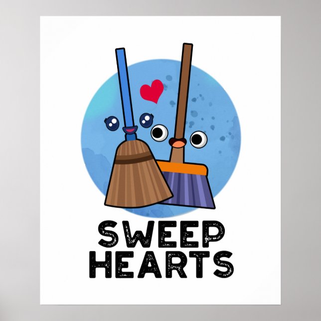 Sweep Hearts Funny Sweet Hearts Broom Pun Poster (Framsidan)
