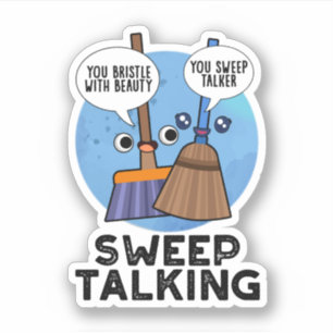 Sweep Talking Funny Sweet Talk Broom Pun Klistermärken