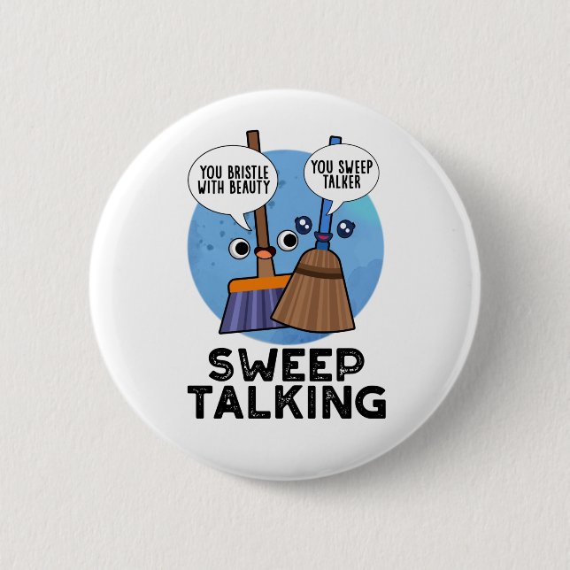 Sweep Talking Funny Sweet Talk Broom Pun Knapp (Framsida)