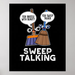 Sweep Talking Funny Sweet Talk Broom Pun Mörk BG Poster