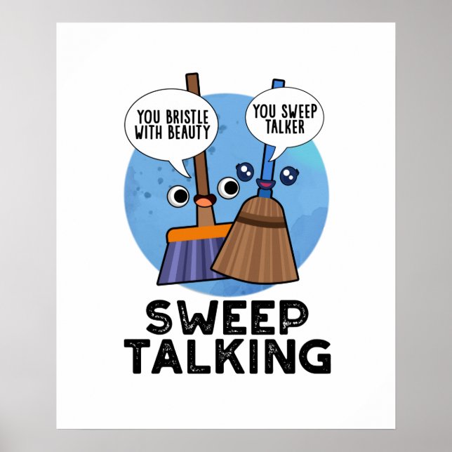 Sweep Talking Funny Sweet Talk Broom Pun Poster (Framsidan)