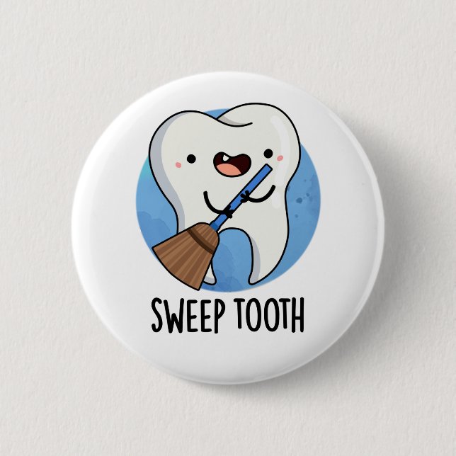 Sweep Tooth Funny Dental Pun Knapp (Framsida)