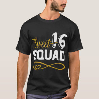 Sweet 16 Squad 16th Birthday BDay Team Party Teen T Shirt
