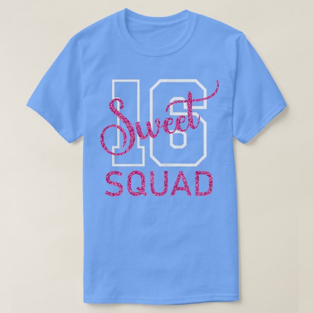Sweet 16 Squad Sixn 16th Birthday 16 Years Old T Shirt (Design framsida)