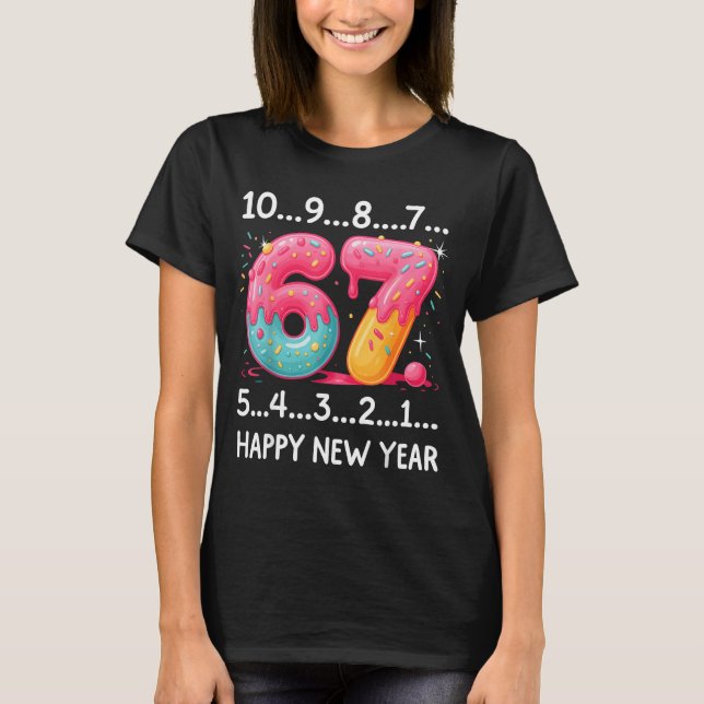 Sweet 67 New Year Countdown 2026 Funny Happy New Y T Shirt (Framsida)