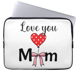 Sweet and stylish “Love You Mom” Laptop Fodral