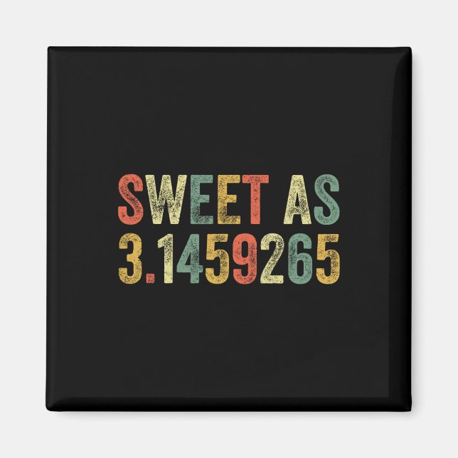 Sweet as Pi Day Funny 3,14 Number Älskare Funny Ma Magnet (Framsidan)