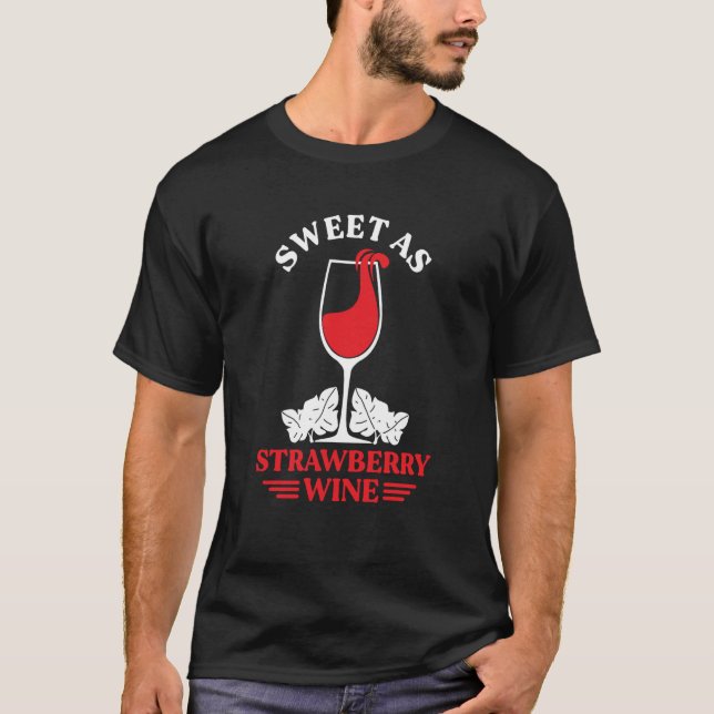 Sweet As Strawberry Wine Ladies Whiskey Drinking W T Shirt (Framsida)