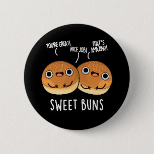 Sweet Buns Funny Baking Pun Mörk BG Knapp