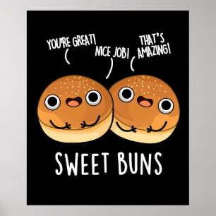 Sweet Buns Funny Baking Pun Mörk BG Poster
