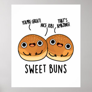 Sweet Buns Funny Baking Pun Poster