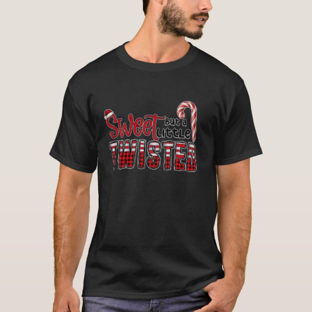 Sweet But A Little Twisted Candy Cane Lover Christ T Shirt (Framsida)