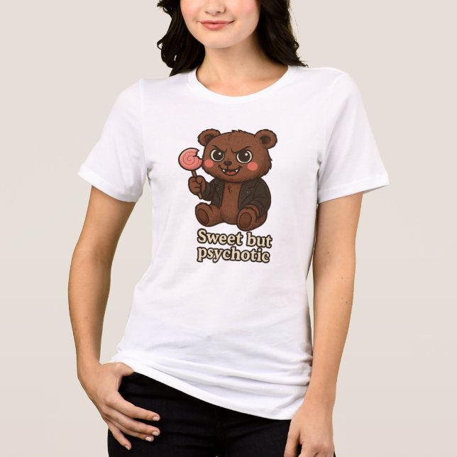 Sweet but Psychotic Cute Bear T Shirt (Framsida)