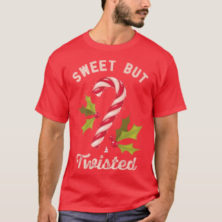 Sweet But Twisted Candy Cane Funny Christmas Holid T Shirt