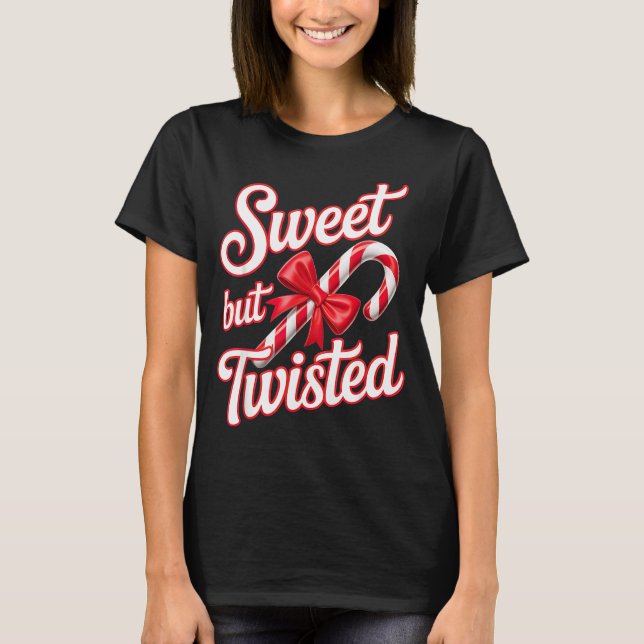 Sweet But Twisted Candy Cane Funny Christmas  T Shirt (Framsida)
