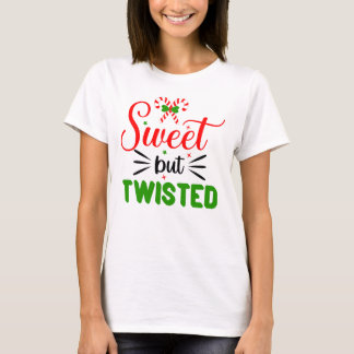 Sweet But Twisted Funny Christmas Shirt T Shirt