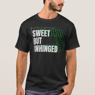 Sweet but Unhinged – Funny Minimalist Streetwear T Shirt