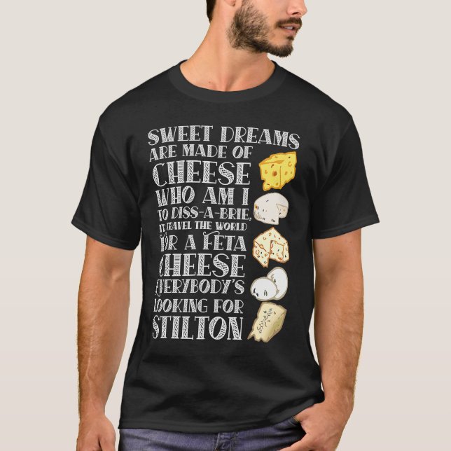 Sweet Dreams are made of Cheese  Cheese T Shirt (Framsida)