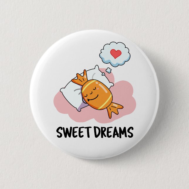 Sweet Dreams Funny Candy Pun Knapp (Framsida)