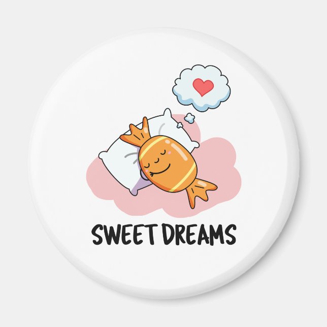 Sweet Dreams Funny Candy Pun Magnet (Framsidan)