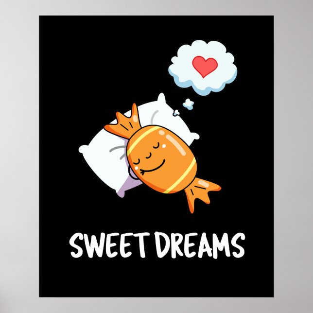 Sweet Dreams Funny Candy Pun Mörk BG Poster (Framsidan)