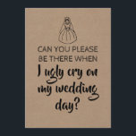 Sweet Funny Bridesmaid/Maid of honor Frieri Inbjudningar<br><div class="desc">"KAN DU VARA DÄR NÄR JAG GRÅTER PÅ MIN BRÖLLOPSDAG?" "Kommer du att vara min Maid of honor?" Lustigt "Maid of honor",  "Matron of Honduras" eller "Bridesmaid" frieri kort.</div>