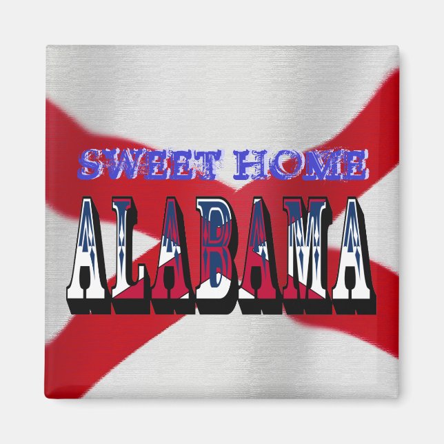 Sweet Home Alabama Statlig flagga Magnet (Framsidan)