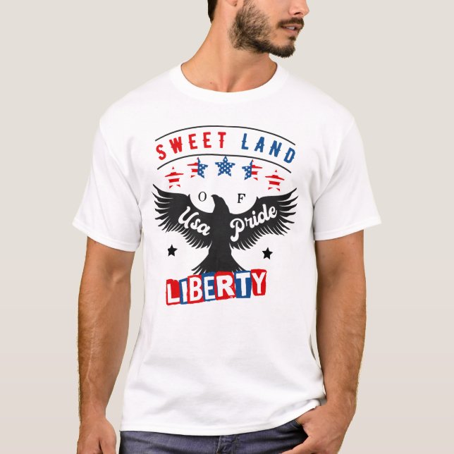 Sweet Land of US Pride Liberty T Shirt (Framsida)