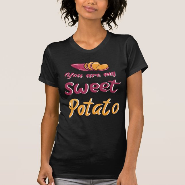 Sweet Potato Du är min sötpotatis T Shirt (Framsida)