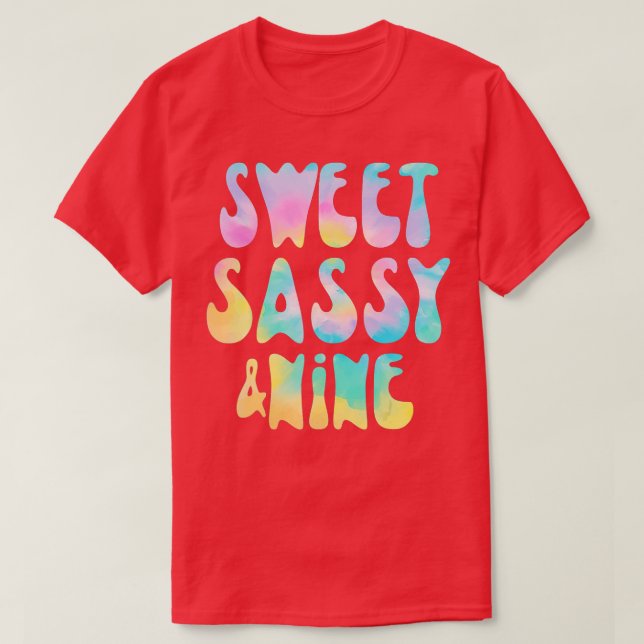 Sweet Sassy och nionde födelsedagens flicka ie Dye T Shirt (Design framsida)