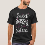 Sweet Sassy & sexton 16 Years Old 16th Birthday B T Shirt<br><div class="desc">Sweet Sassy och sexton 16 år gamla 16:e födelsedagsflickorna.</div>