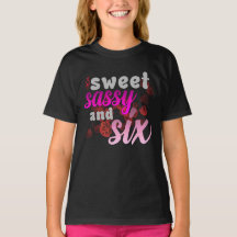 Sweet Sassy Six – Ålder Sex Premium Tee