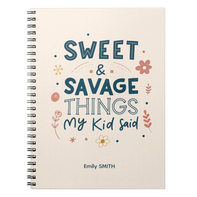 Sweet & Savage Things My Kid Said Quote Anteckningsbok (Framsidan)