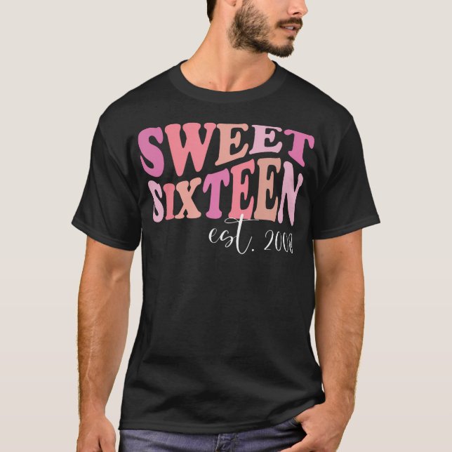 Sweet sixteen st 2008 Cute Birthday Tee for Daugh (Framsida)