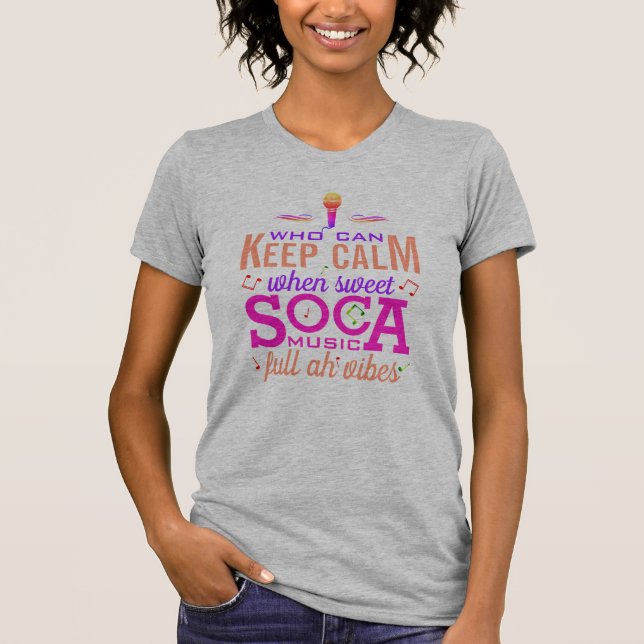 Sweet SOCA Music Behålla Lugn T Shirt (Framsida)