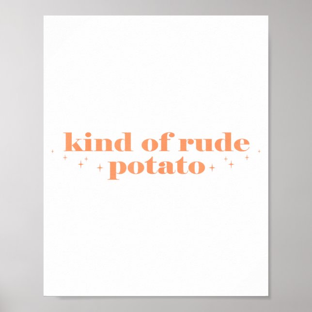 Sweet Tato And Kind Of Rude Tato Funny Quote  Poster (Framsidan)